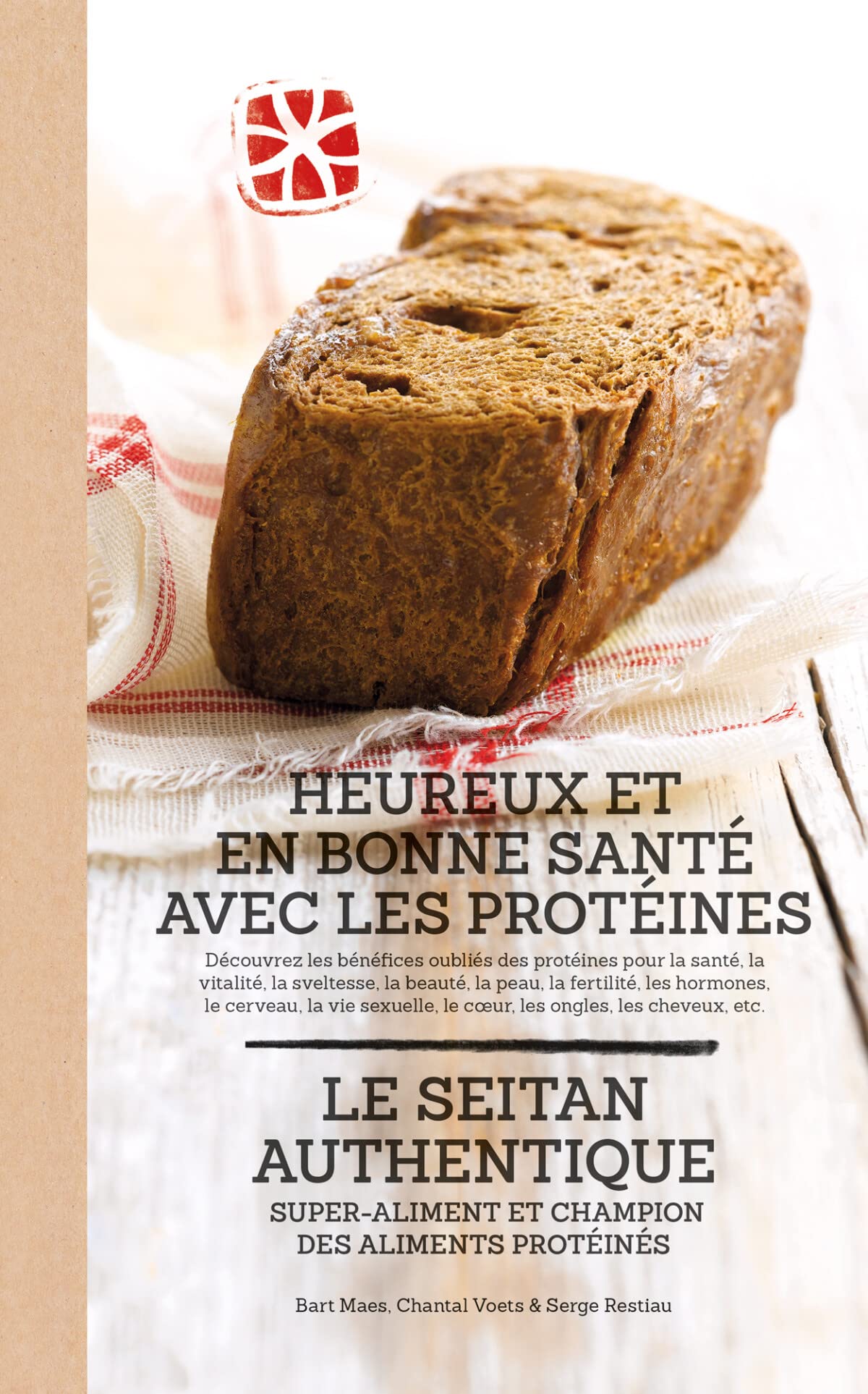 Heureux et en bonne santé avec les protéines : le seitan authentique book