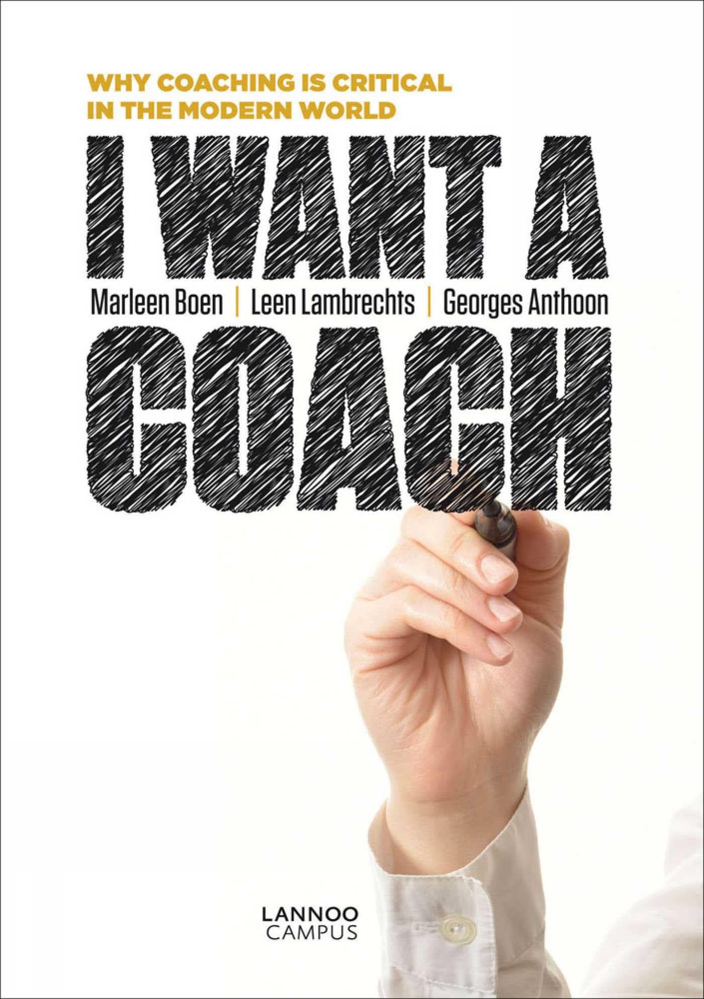 I Want a Coach: Why coaching is critical in the modern world Business, Finance & Career