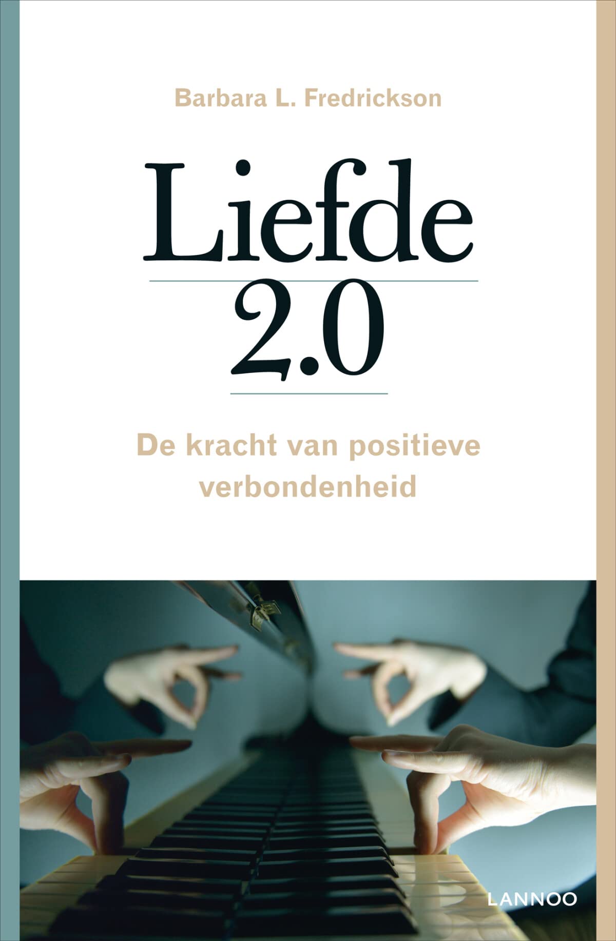 Liefde 2.0: De kracht van positieve verbondenheid book