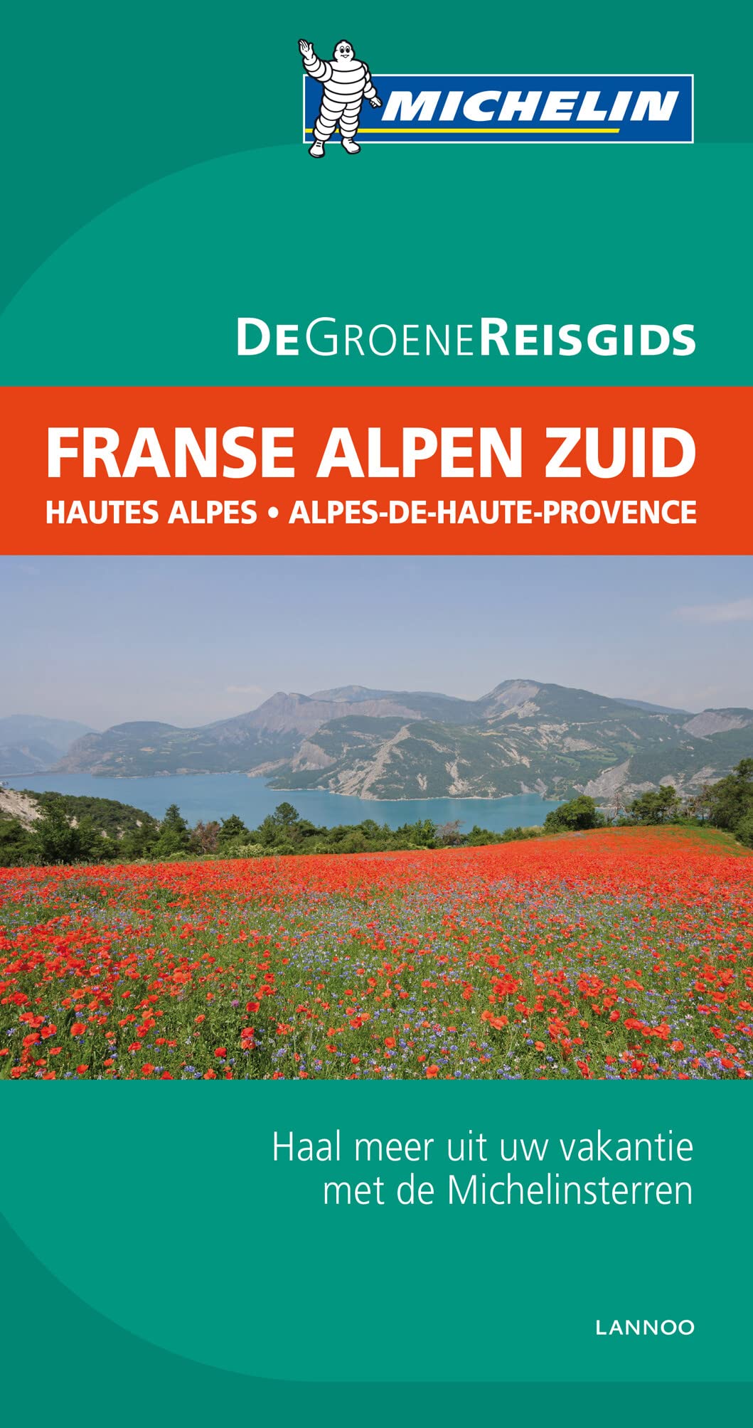 De Groene Reisgids - Franse Alpen Zuid: Hautes-Alpes - Alpes-de-Hautes - Provence book