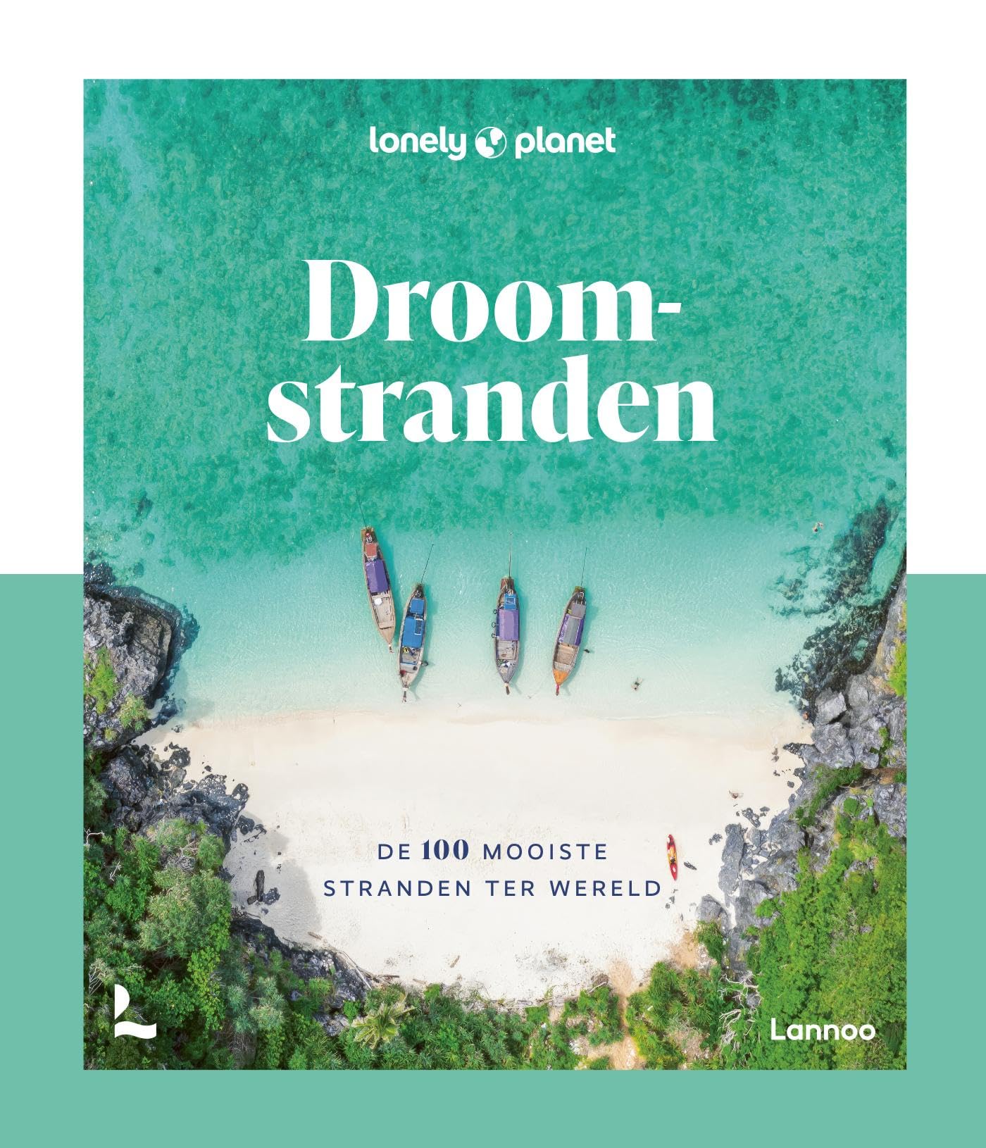 Droomstranden: de 100 mooiste stranden ter wereld book