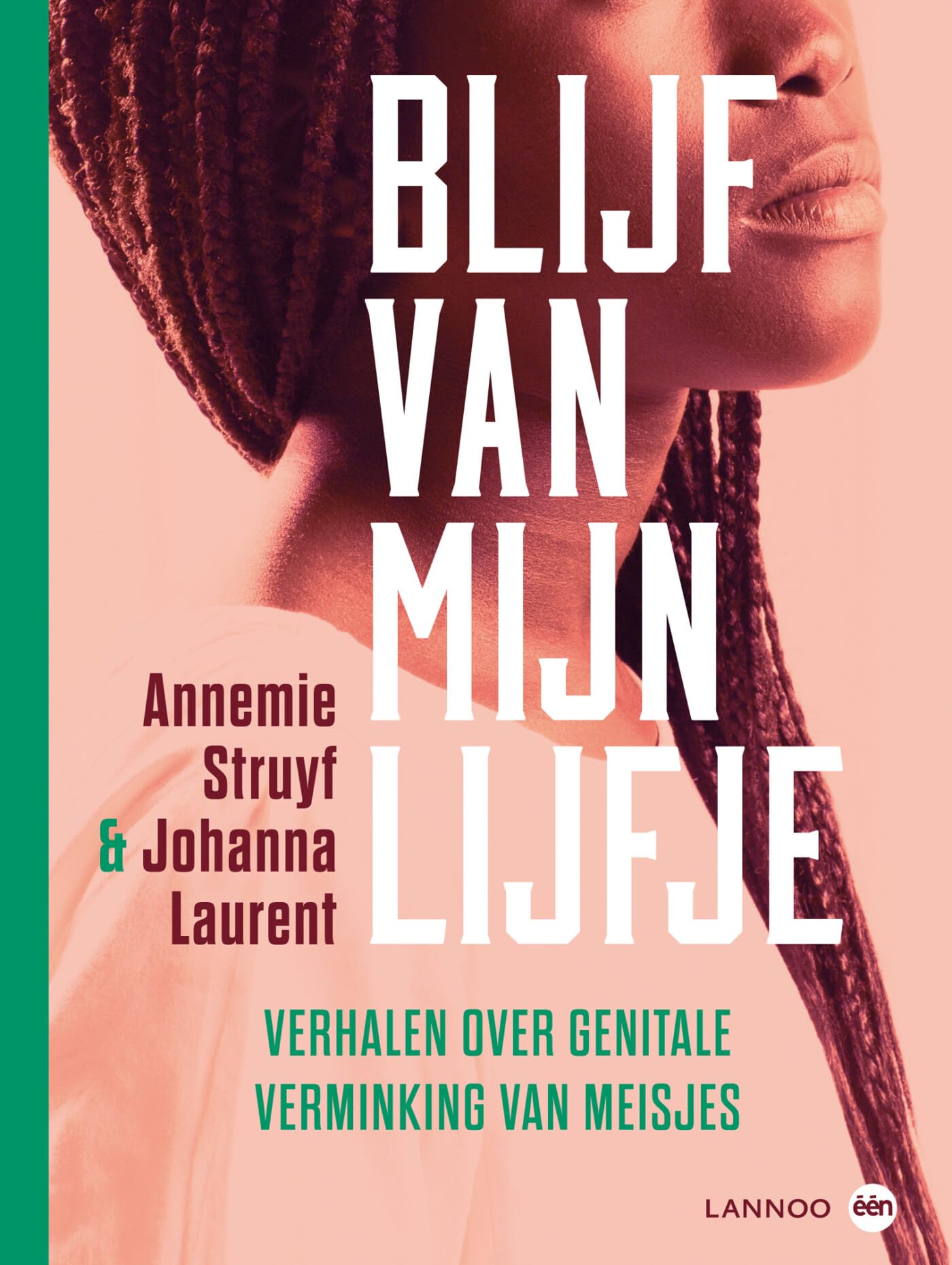 Blijf van mijn lijfje: Verhalen over genitale verminking van meisjes Books