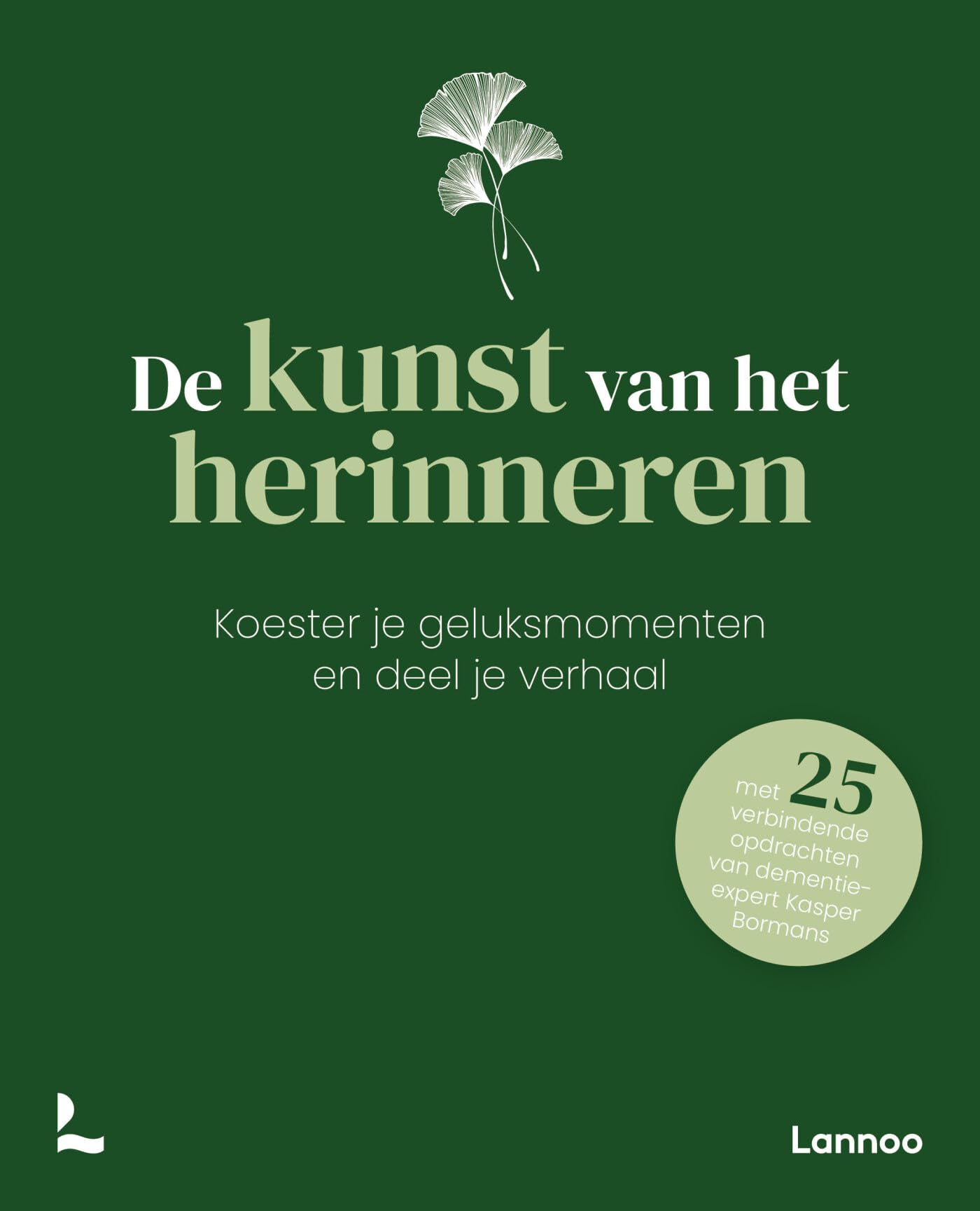 De kunst van het herinneren: Koester je geluksmomenten en deel je verhaal book