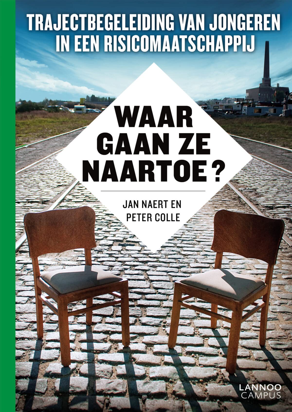Waar gaan ze naartoe?: Trajectbegeleiding van jongeren in een risicomaatschappij book