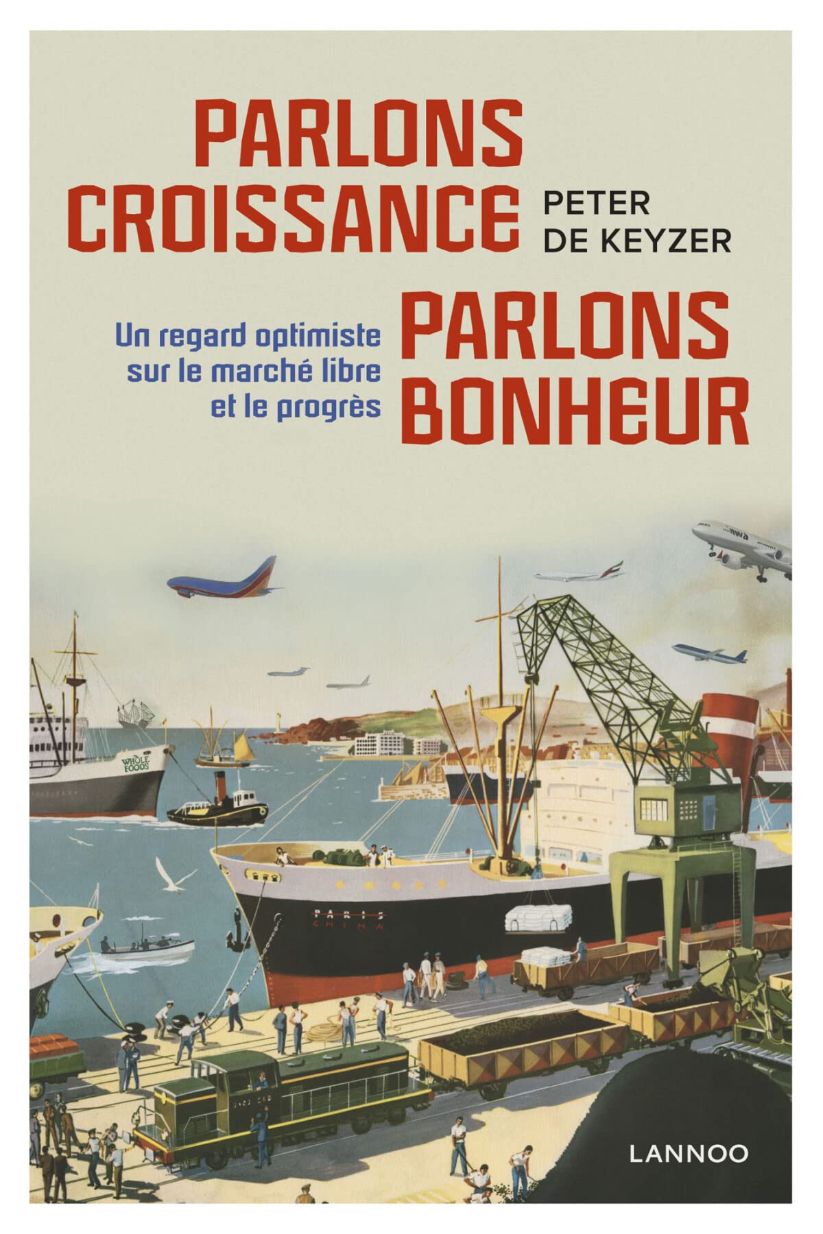Parlons croissance, parlons bonheur : un regard optimiste sur le marche libre et le progres book