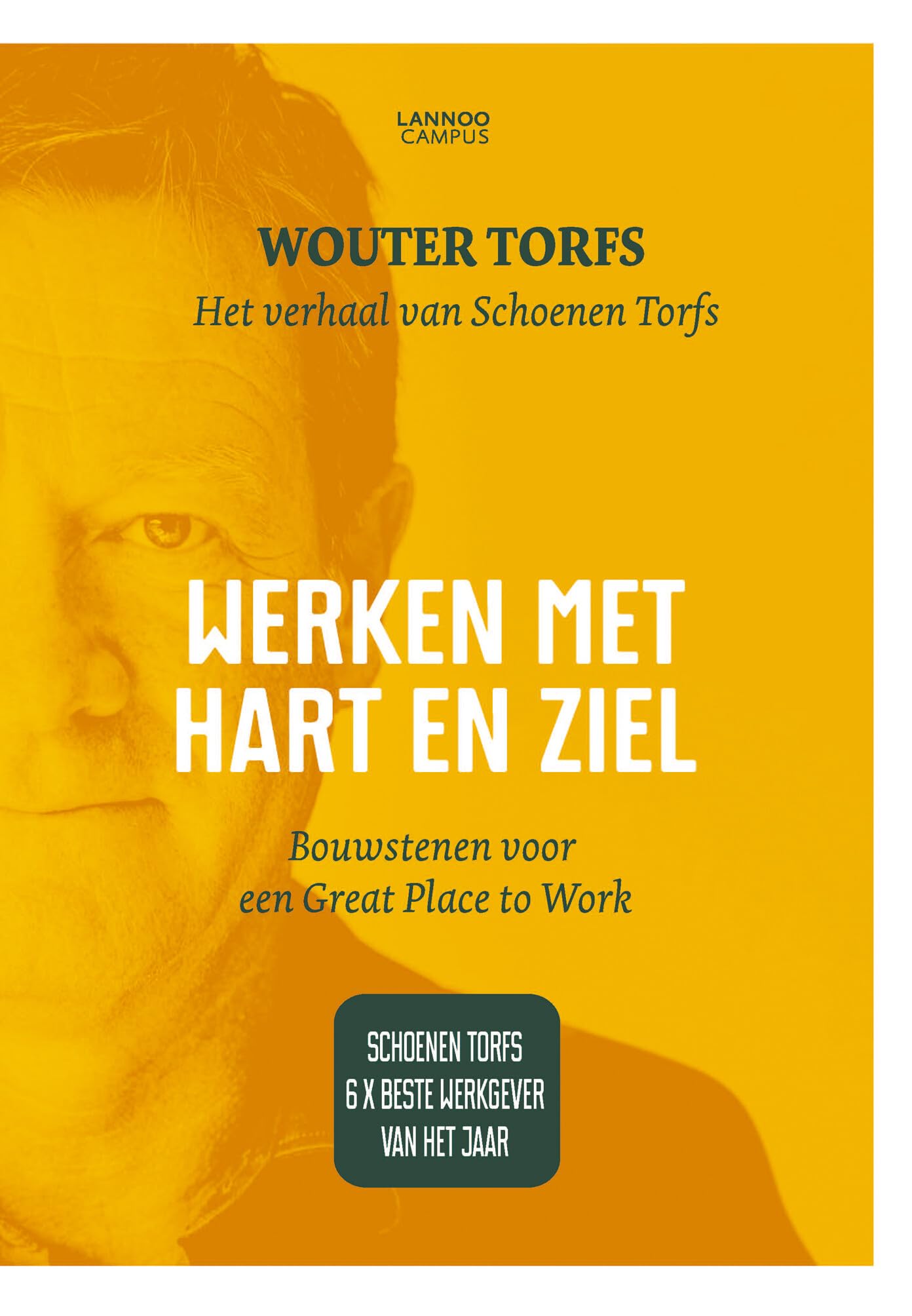 Werken met hart en ziel: Bouwstenen voor een great place to work Business, Finance & Career