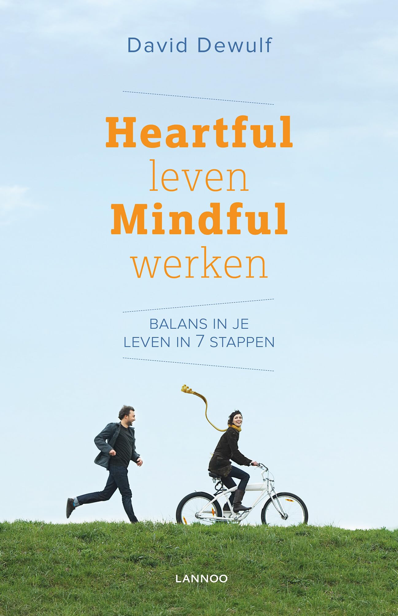 Heartful leven mindful werken: Balans in je leven in 7 stappen book