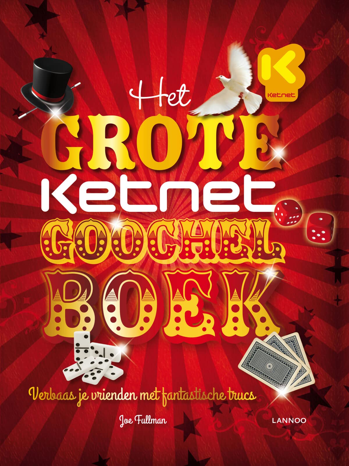 Het grote Ketnet goochelboek: verbaas je vrienden met fantastische trucs book