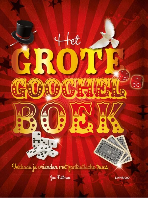 Het grote goochelboek: Verbaas je vrienden met fantastische trucs Leisure & Fun