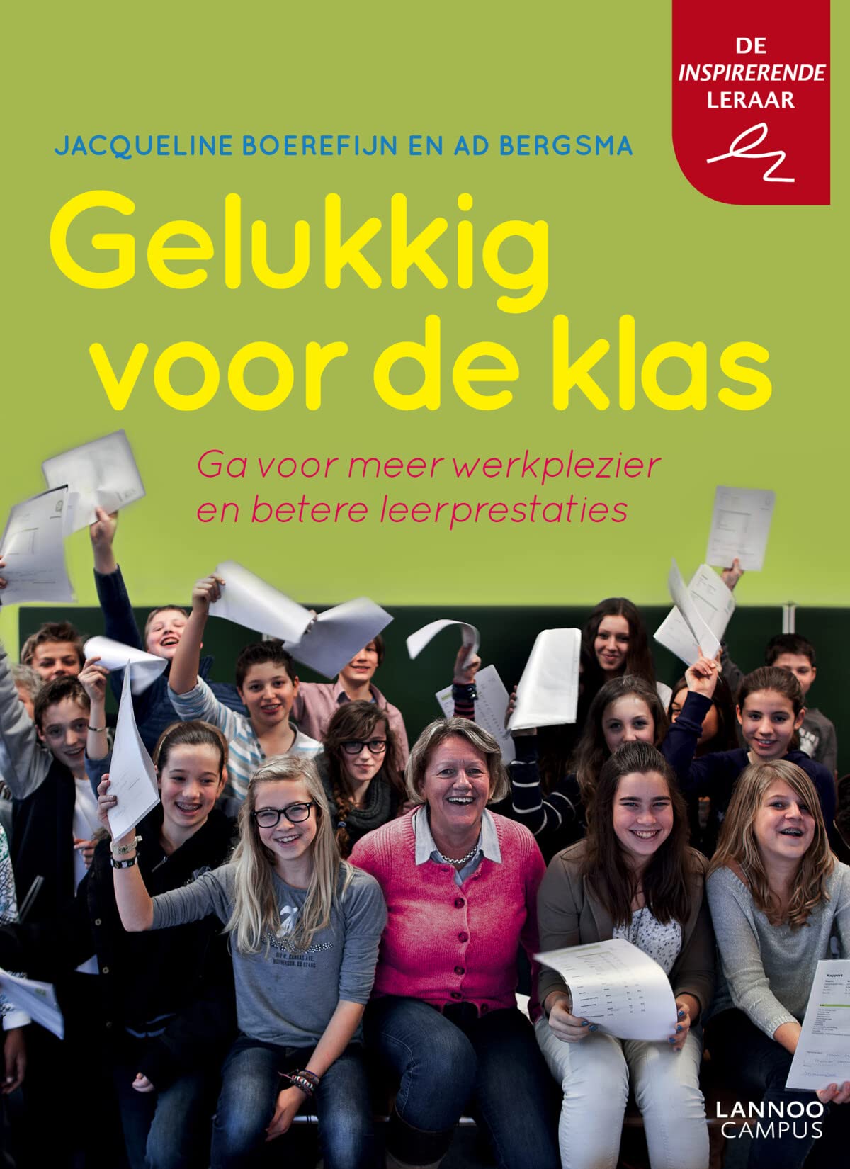 Gelukkig voor de klas: Ga voor meer werkplezier en betere leerprestaties book