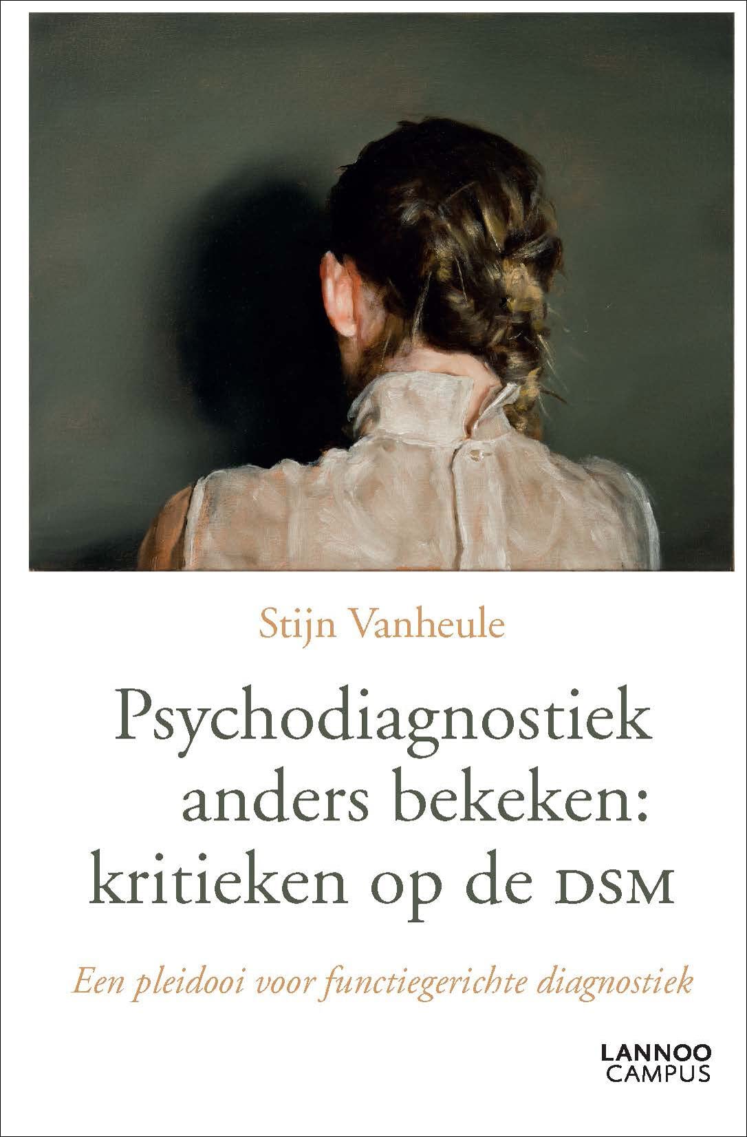 Psychodiagnostiek anders bekeken: kritieken op de DSM: Een pleidooi voor functiegerichte diagnostiek book