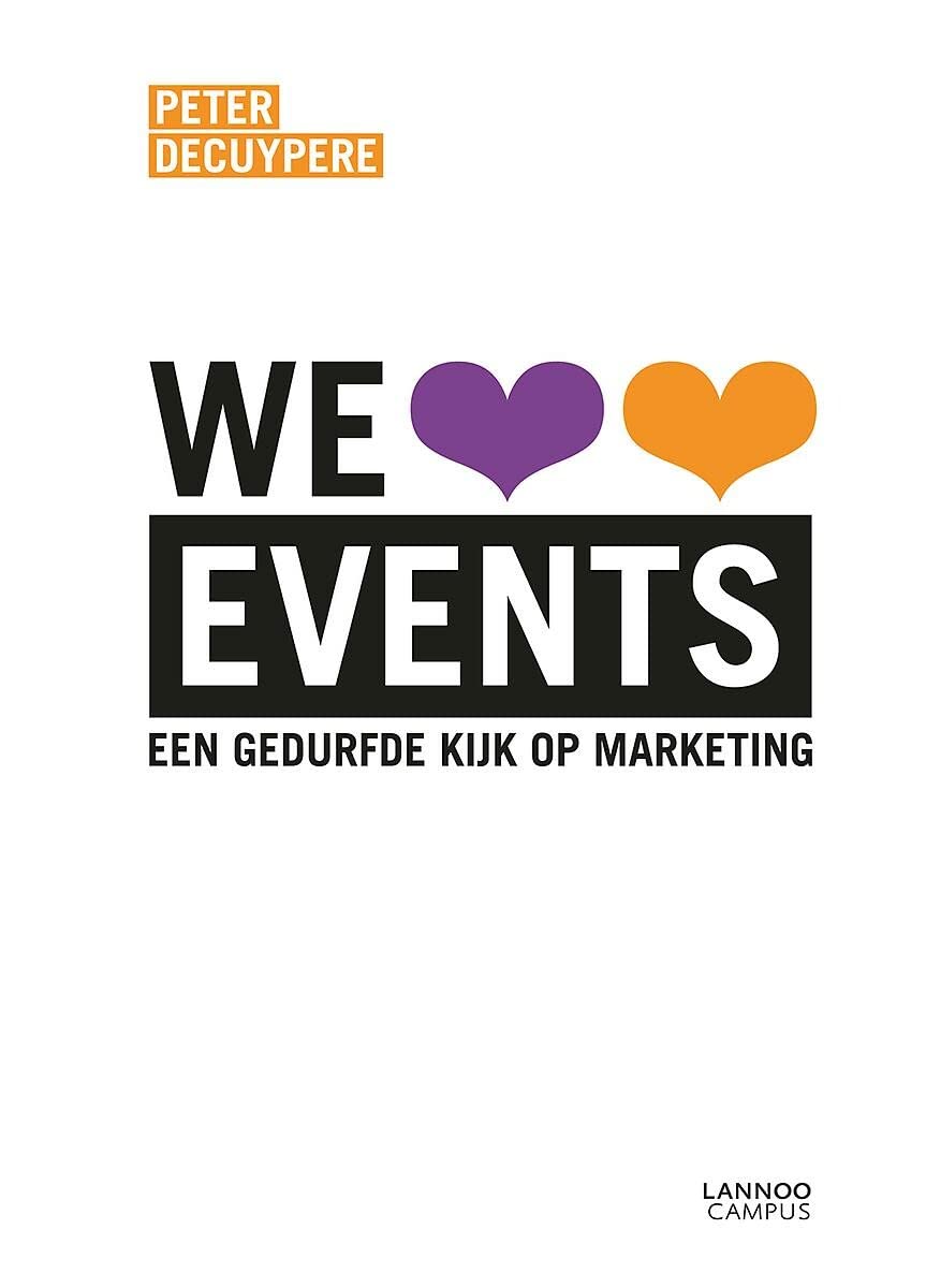 We love events: Een gedurfde kijk op marketing book