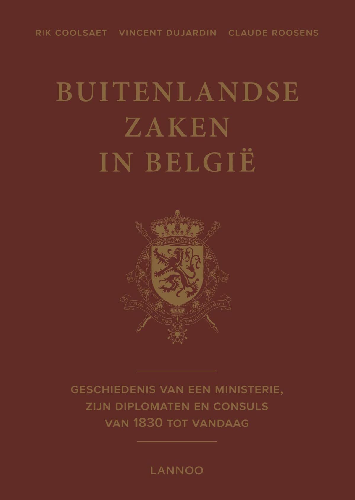 Buitenlandse zaken in België: Een geschiedenis van de Belgische diplomatie van 1830 tot nu book