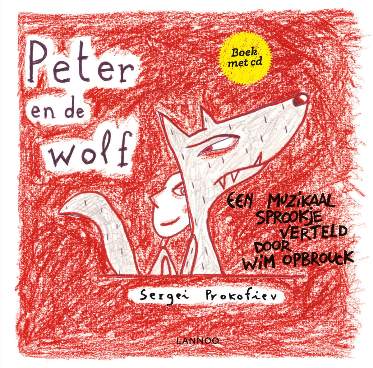 Peter en de wolf: een muzikaal sprookje verteld door Wim Opbrouck book