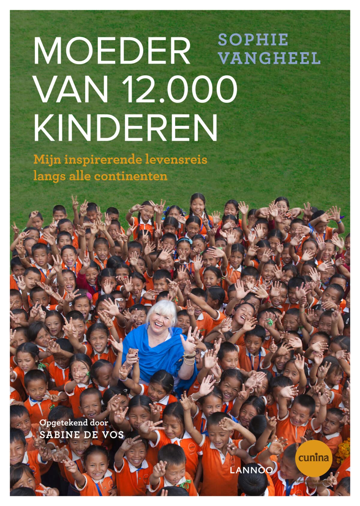 Moeder van 12.000 kinderen: mijn inspirerende levensreis langs alle continenten book