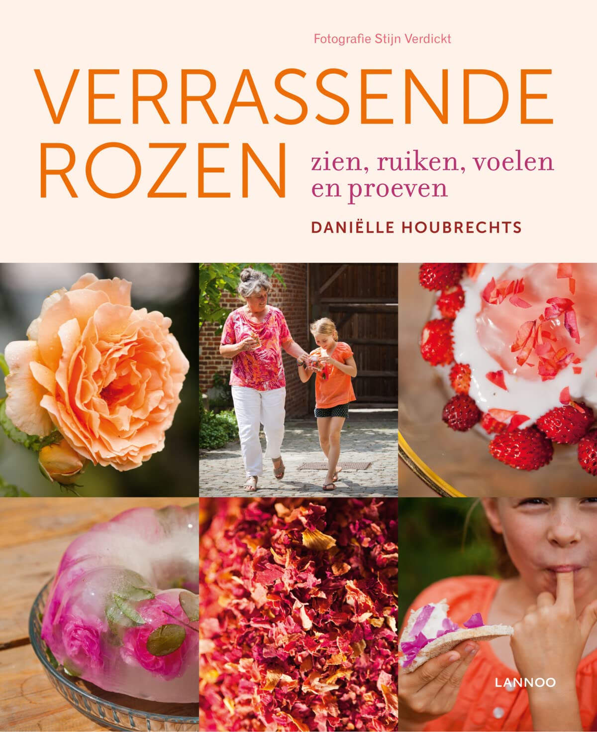 Verrassende rozen: zien, ruiken, voelen en proeven book