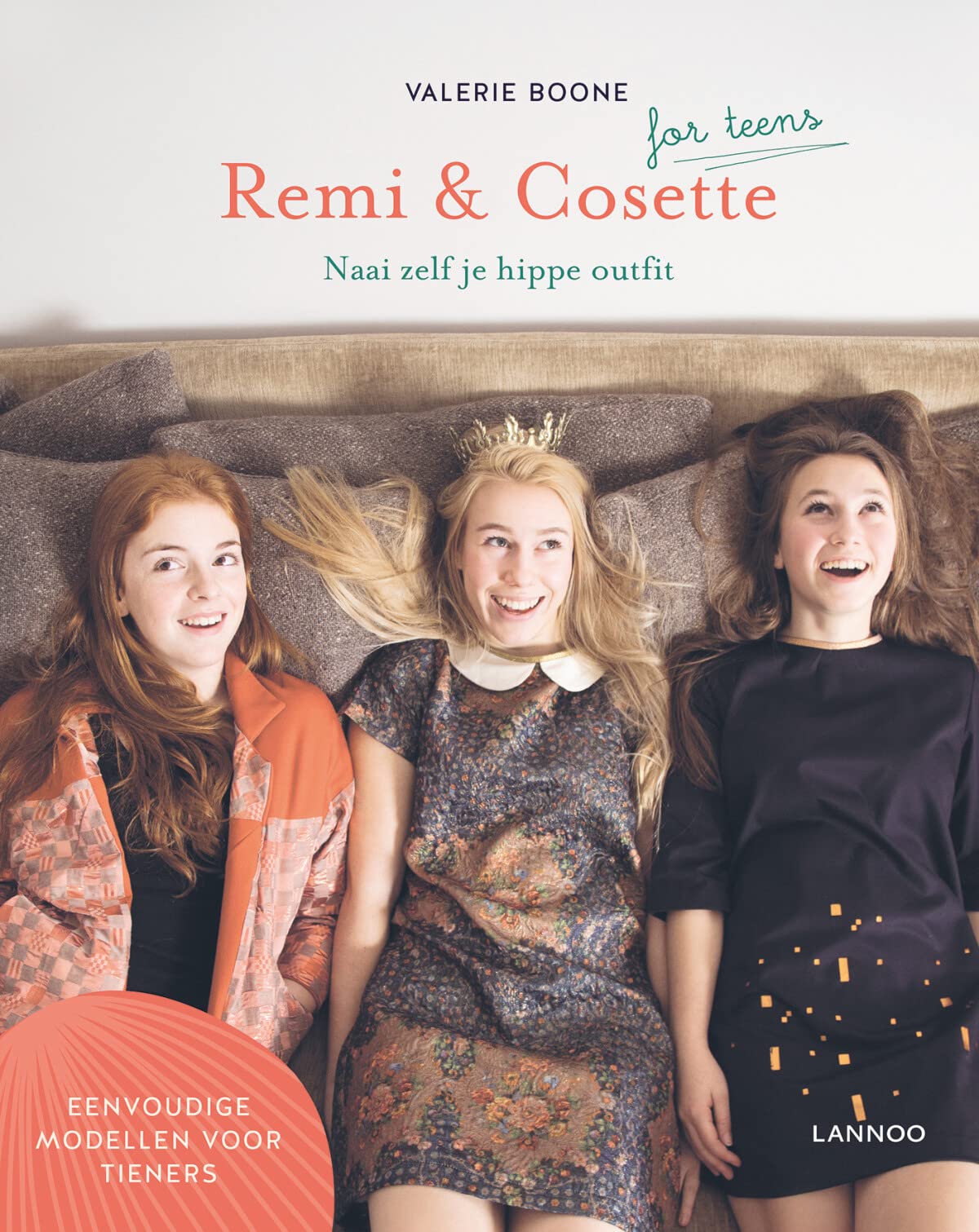 Remi & Cosette for teens: naai zelf je hippe outfit Hobbies & Crafts