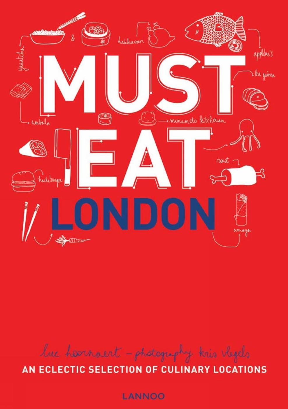 Must Eat London: An Eclectic Selection of Culinary Locations Business, Finance & Career