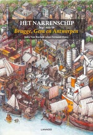 Het narrenschip legt aan in Brugge, Gent en Antwerpen book