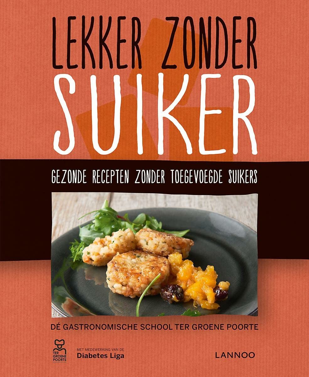 Lekker zonder suiker: gezonde recepten zonder toegevoegde suikers book
