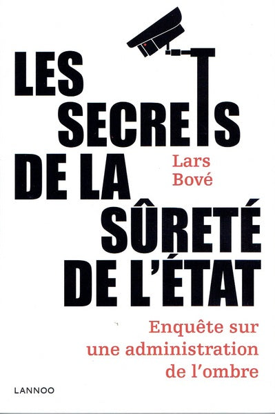 Les secrets de la Sûreté de l'Etat : enquête sur une administration de l'ombre book