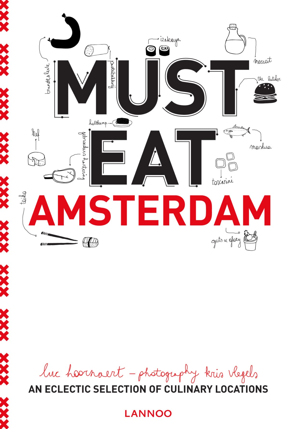 Must Eat Amsterdam: An Eclectic Selection of Culinary Locations Business, Finance & Career