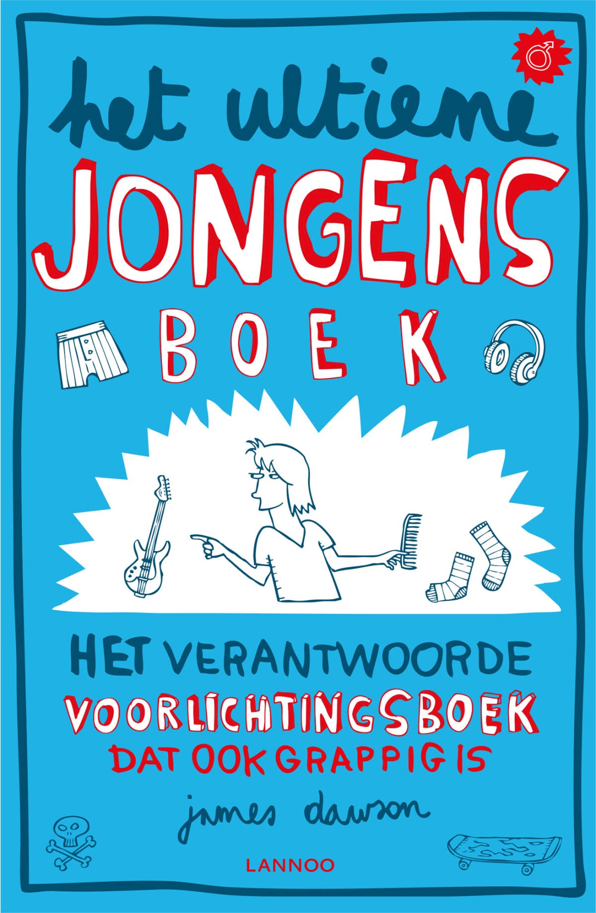 Het ultieme jongensboek: Het verantwoorde voorlichtingsboek dat ook grappig is book