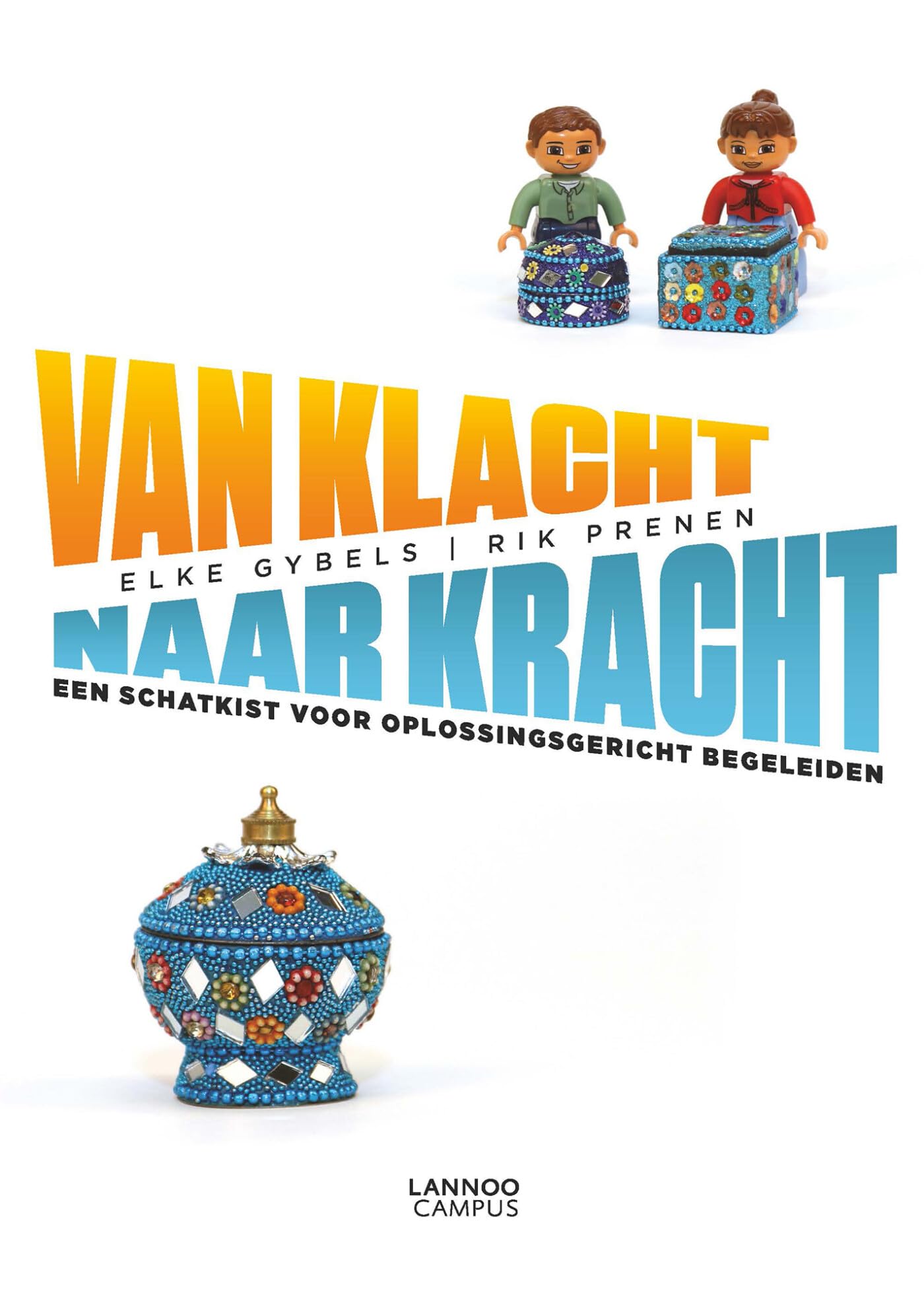 Van klacht naar kracht: Een schatkist voor oplossingsgericht begeleiden book