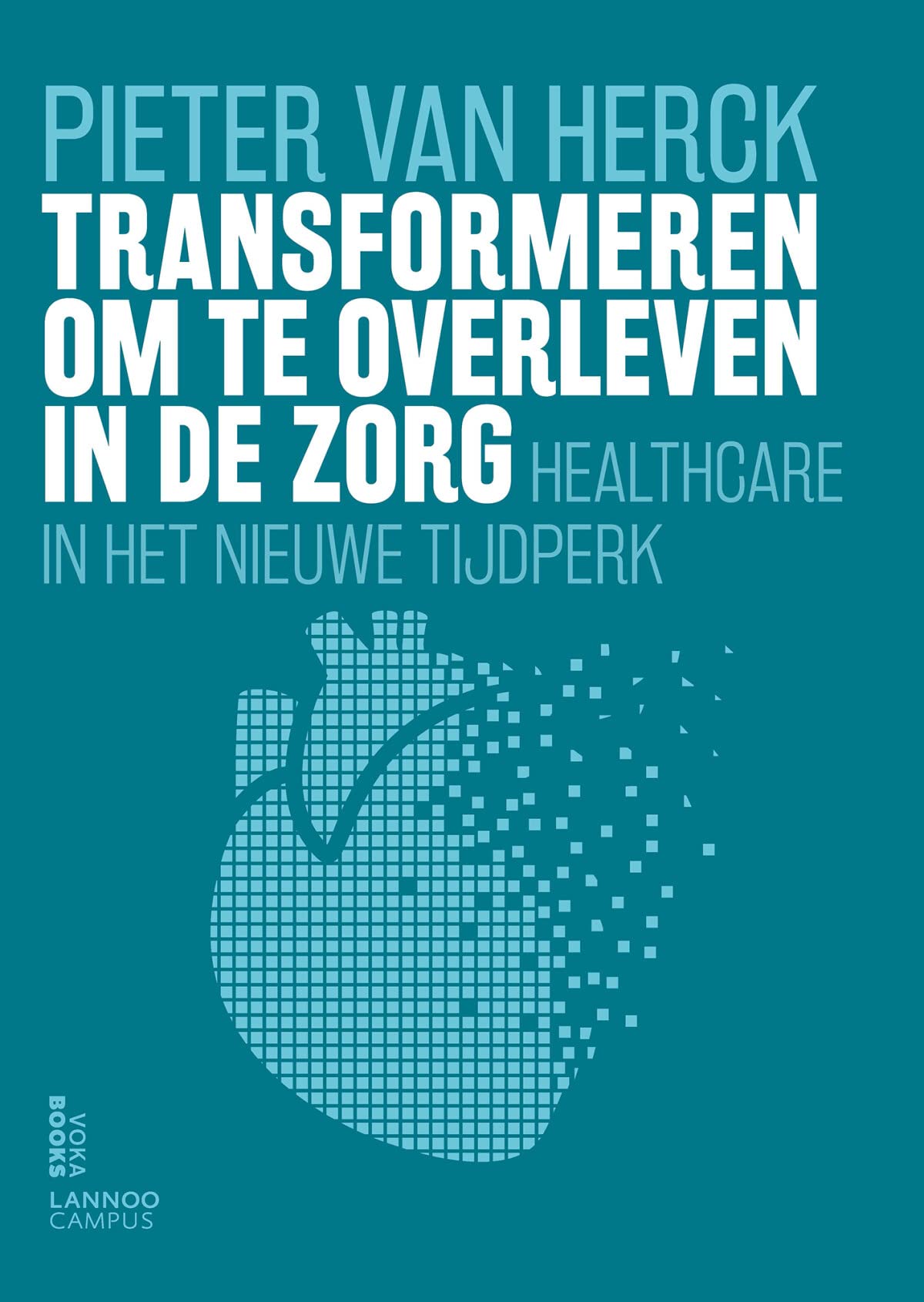 Transformeren om te overleven in de zorg: Healthcare in het nieuwe tijdperk Medicine