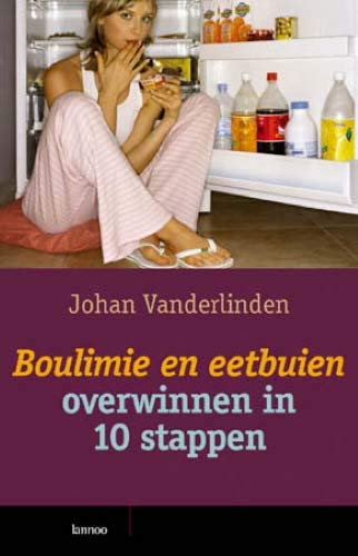 Boulimie en eetbuien overwinnen: Een gids voor patiënt, gezin en hulpverlener book