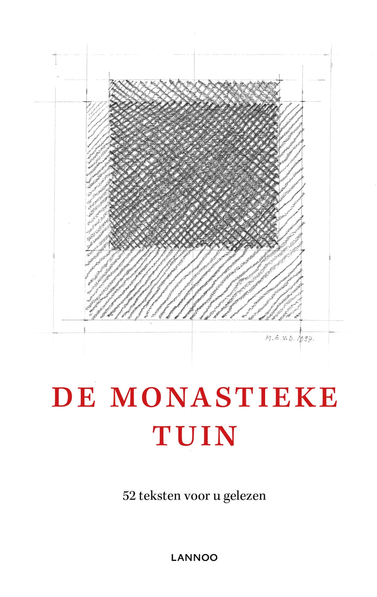 De monastieke tuin: 52 teksten voor u gelezen book