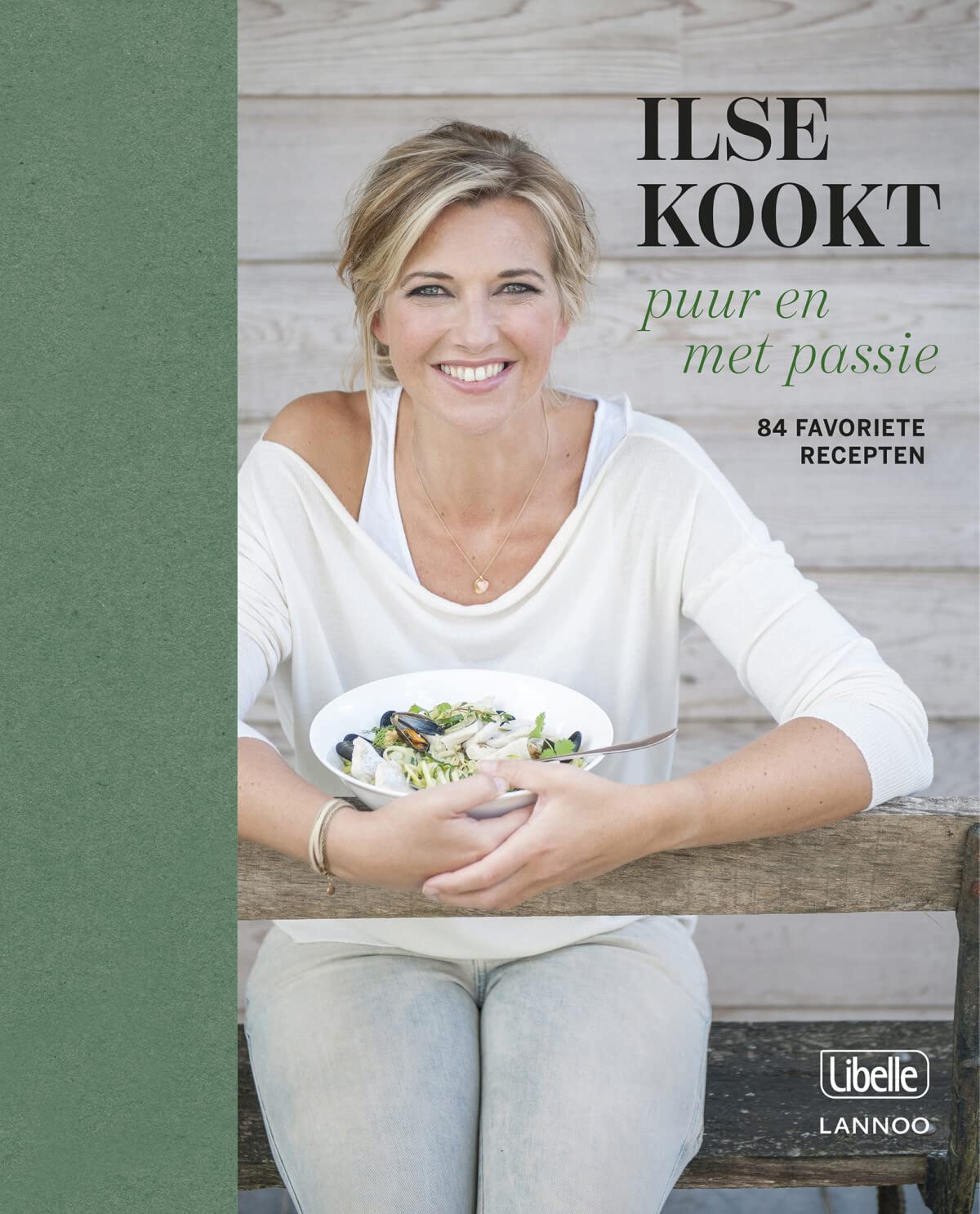 Ilse kookt - Puur en met passie: 81 favoriete recepten Leisure, Home & Garden
