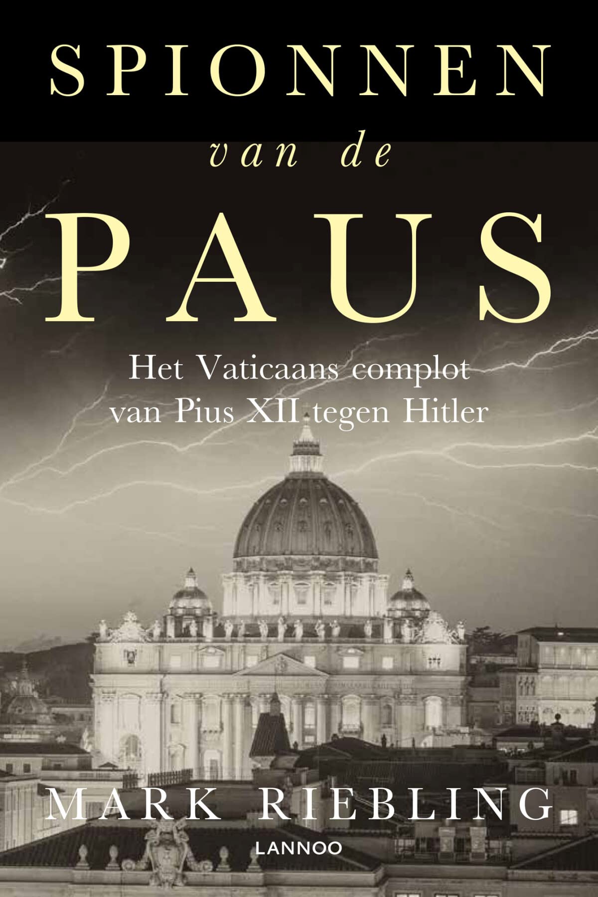 Spionnen van de paus: Het Vaticaans complot van Pius XII tegen Hitler book