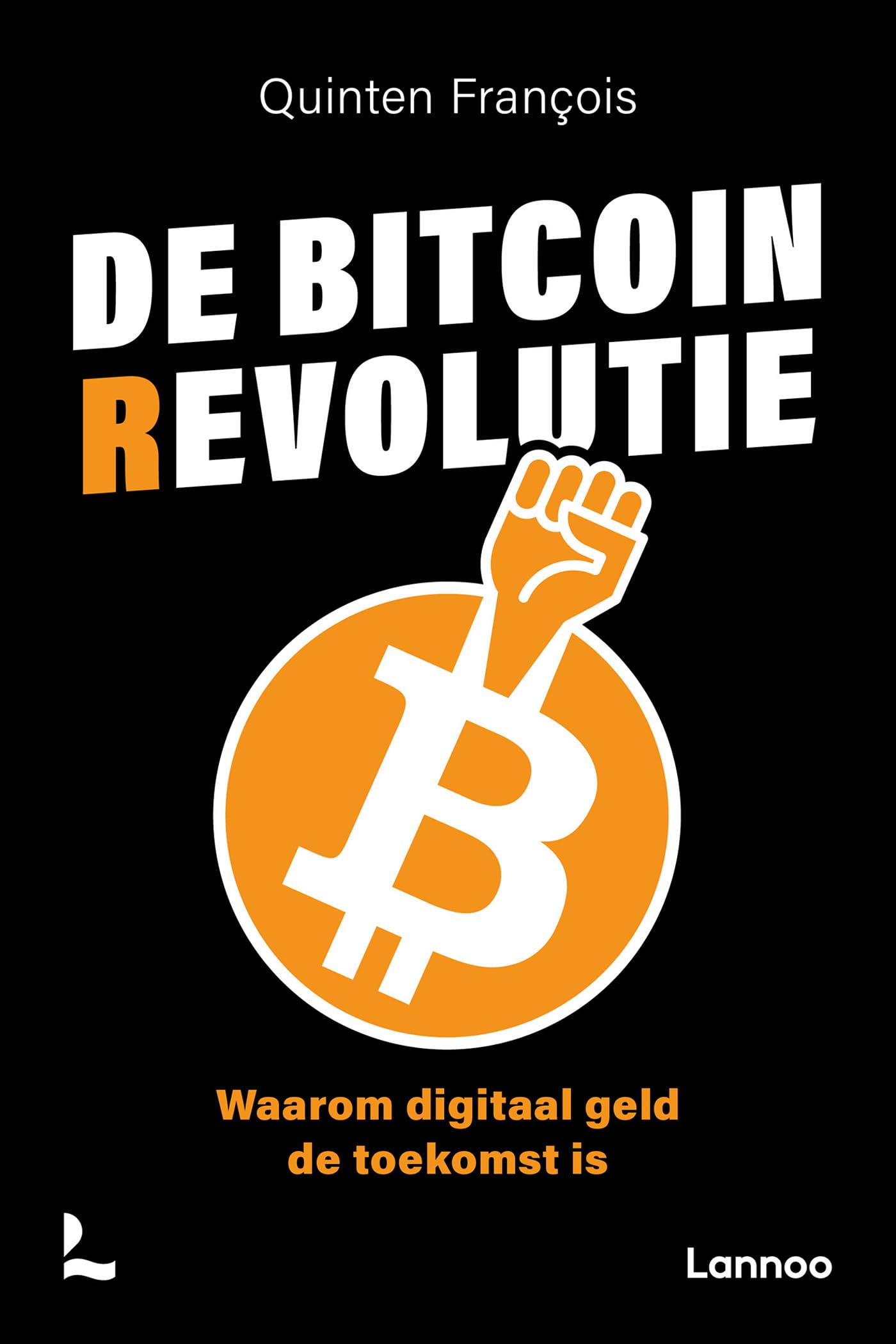 De bitcoinrevolutie: waarom digitaal geld de toekomst is book