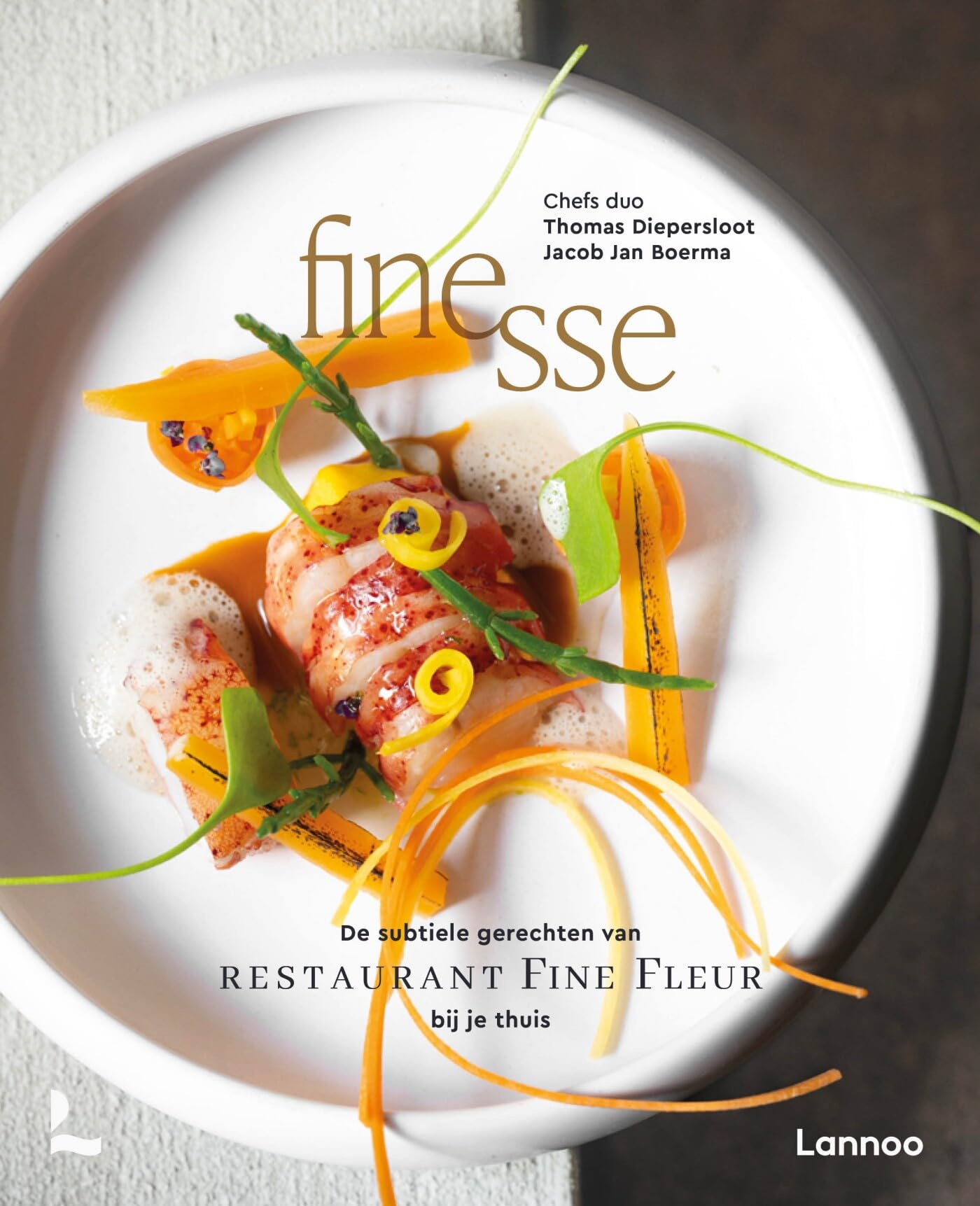 Finesse: de subtiele gerechten van restaurant Fine Fleur book