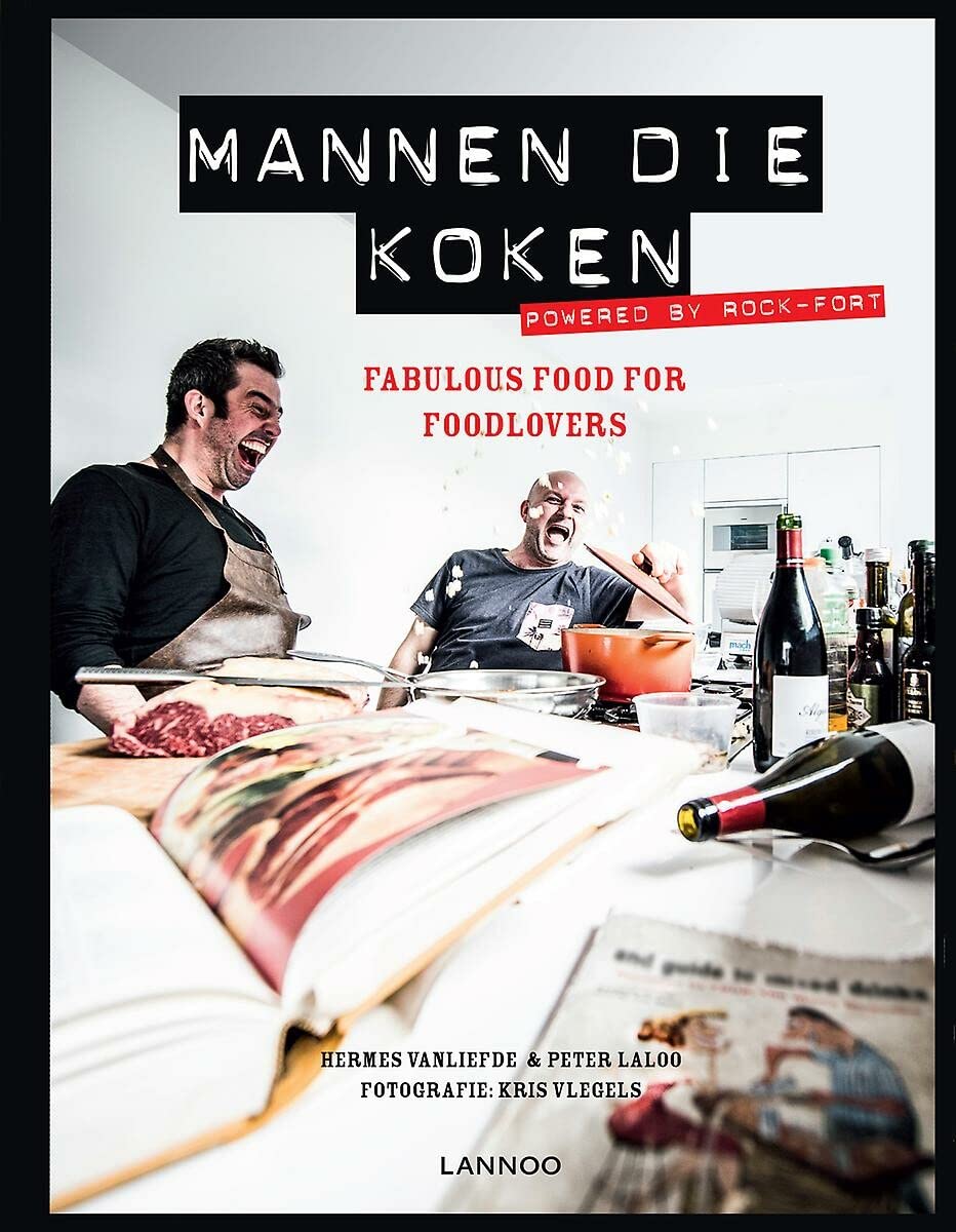 Mannen die koken: Fabulous food for foodlovers book