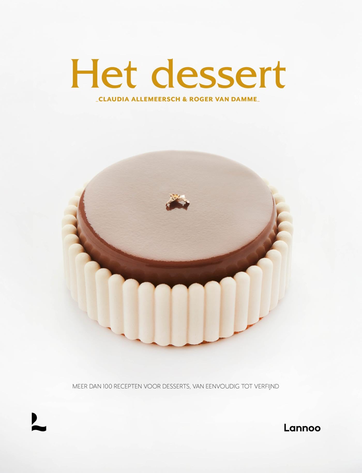 Het dessert: Meer dan 100 recepten voor desserts, van eenvoudig tot verfijnd Leisure, Home & Garden