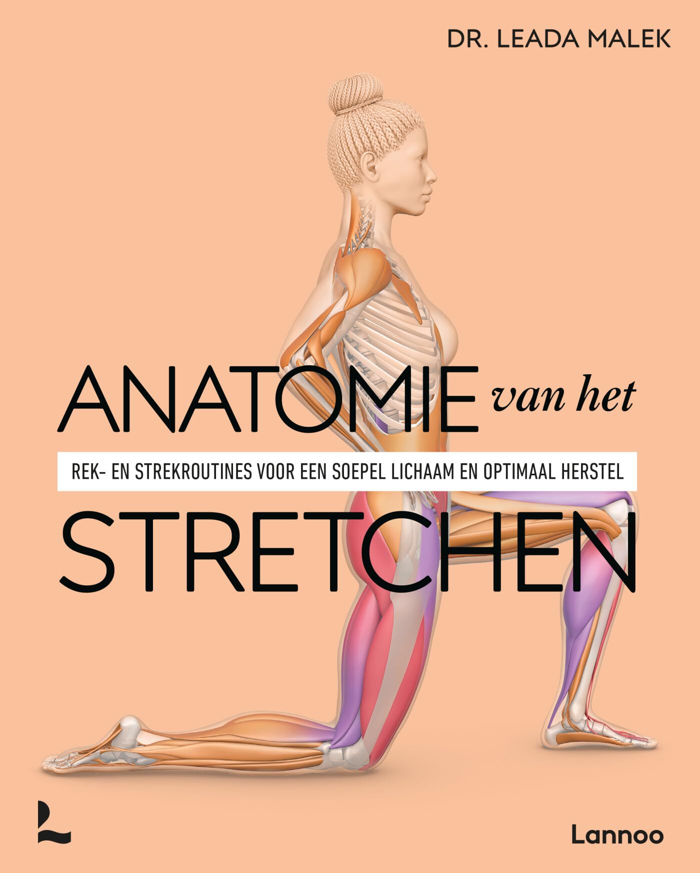 Anatomie van stretchen: rek- en strekroutines voor een soepel lichaam en optimaal herstel book