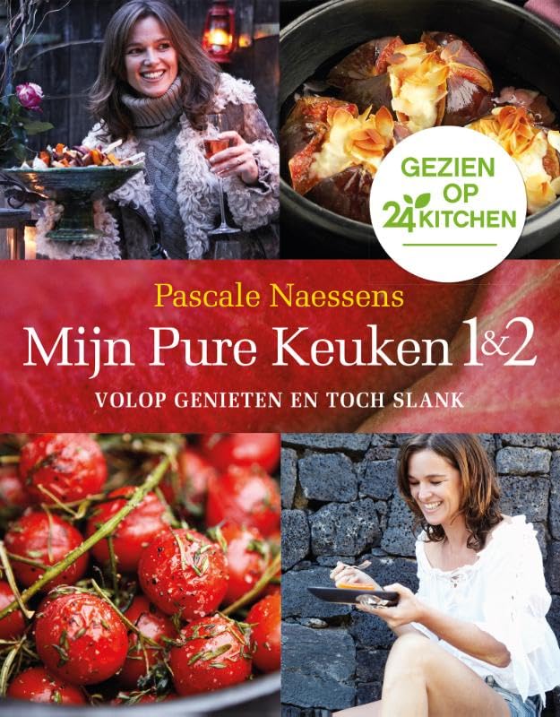 Mijn pure keuken 1 & 2 - Speciale 24Kitchen-editie: Volop genieten en toch slank book