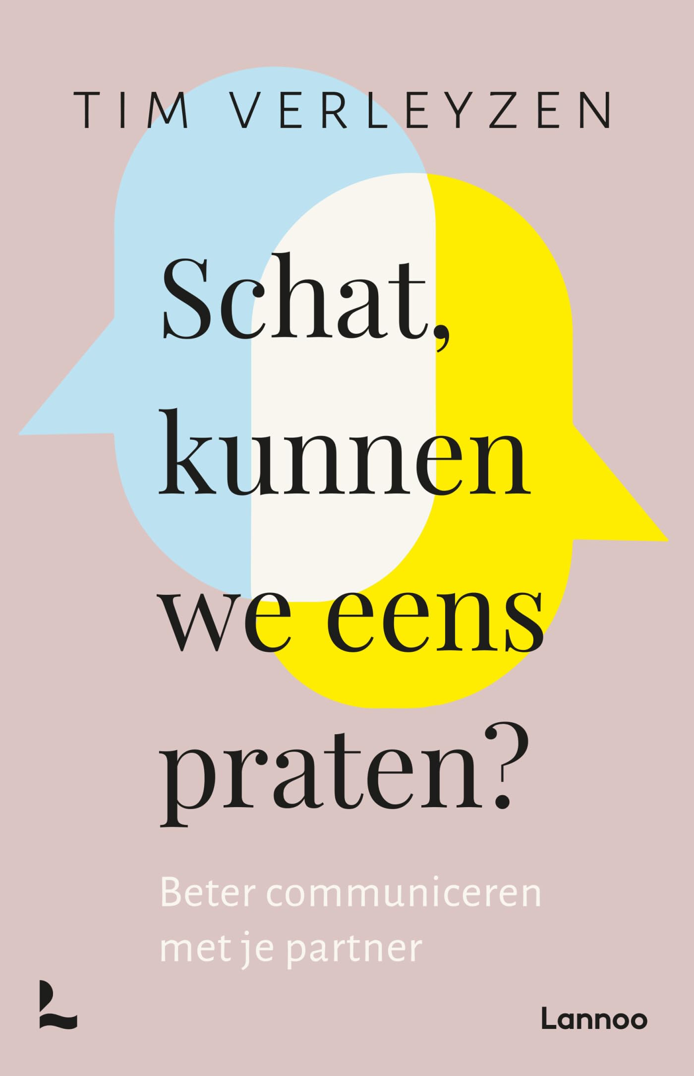 Schat, kunnen we eens praten?: beter communiceren met je partner book