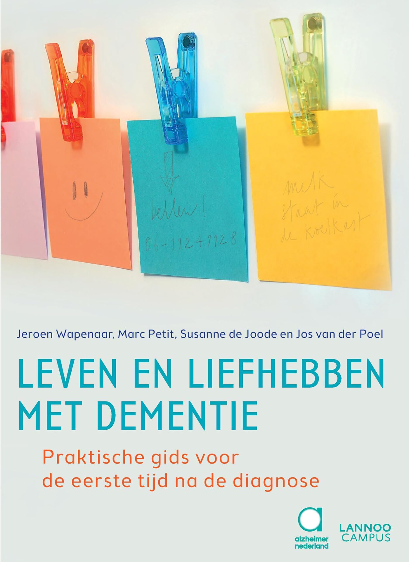 Leven en liefhebben met dementie: Praktische gids voor de eerste tijd na de diagnose book