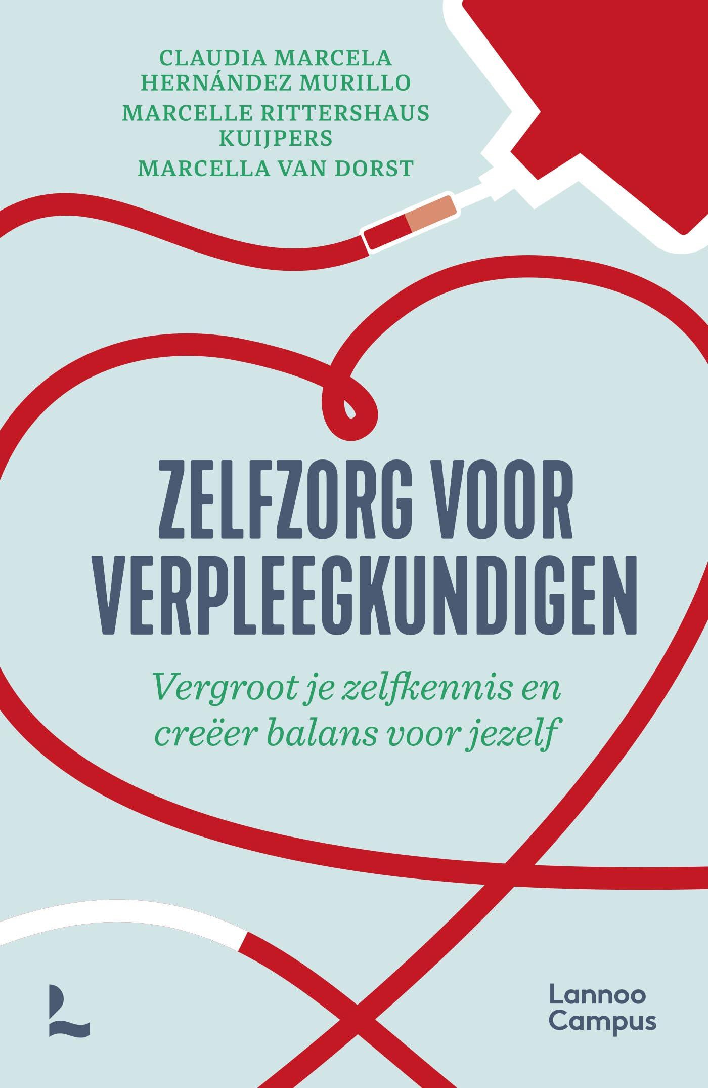 Zelfzorg voor verpleegkundigen: vergroot je zelfkennis en creëer balans voor jezelf Medicine