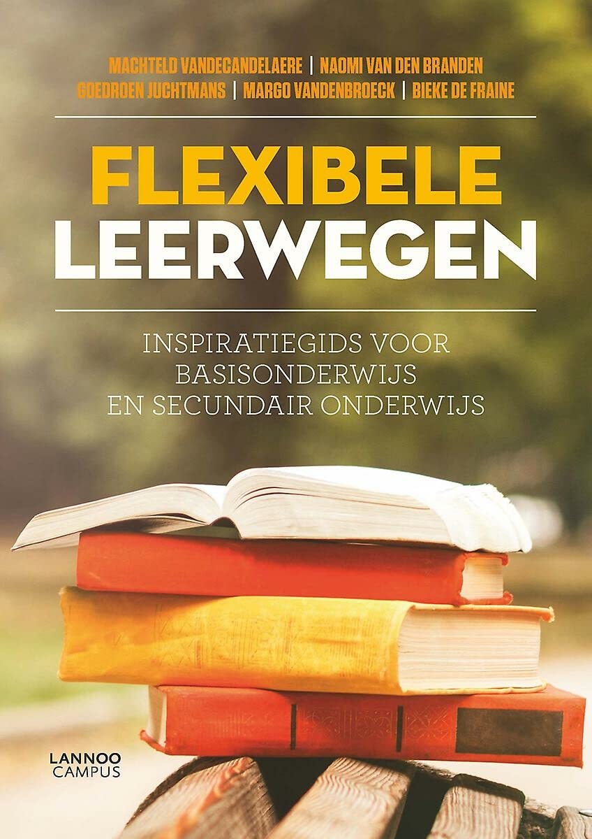 Flexibele leerwegen: Inspiratiegids voor basisonderwijs en secundair onderwijs book