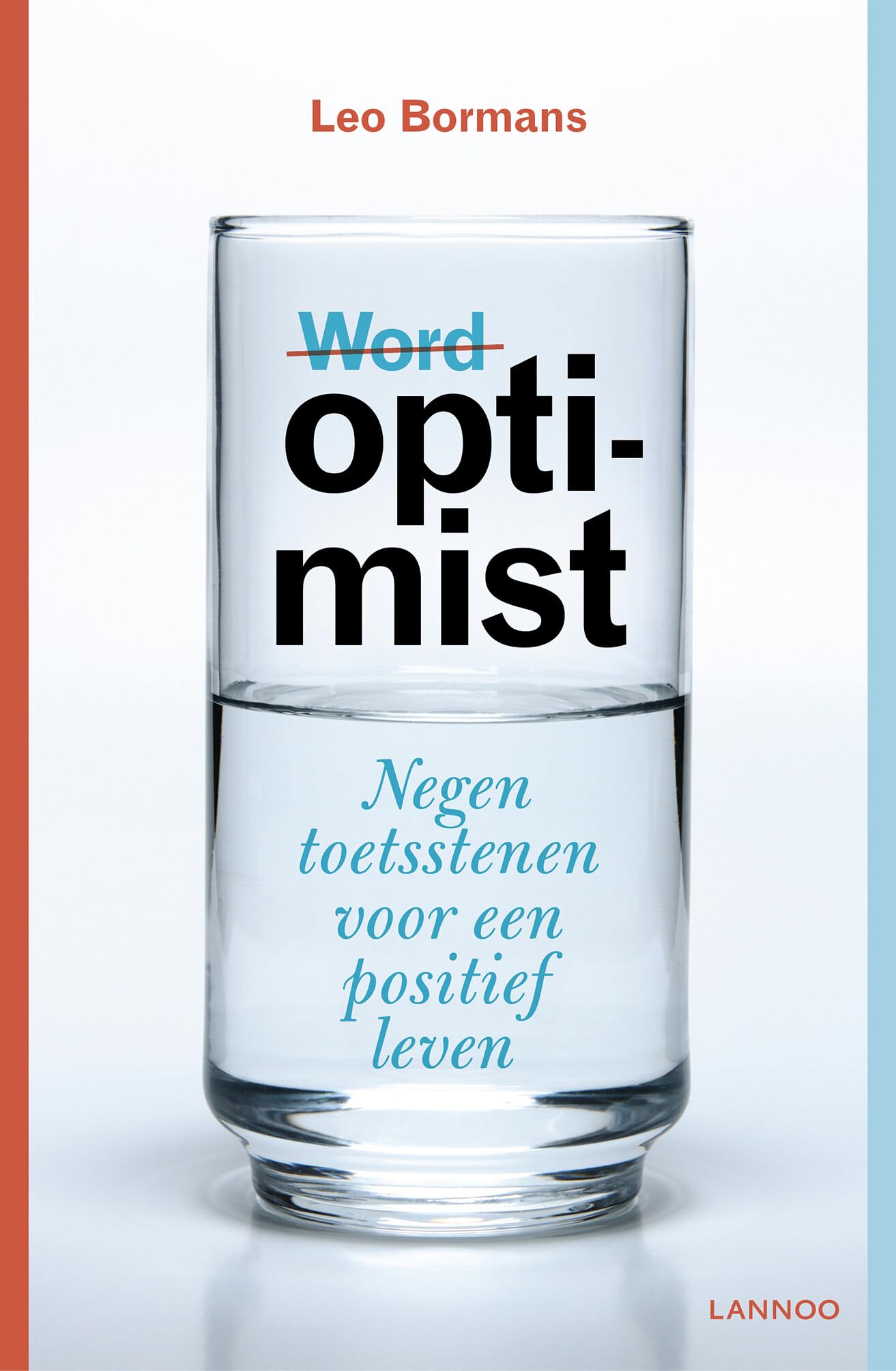 (Word) optimist: Negen toetsstenen voor een positief leven Social Sciences