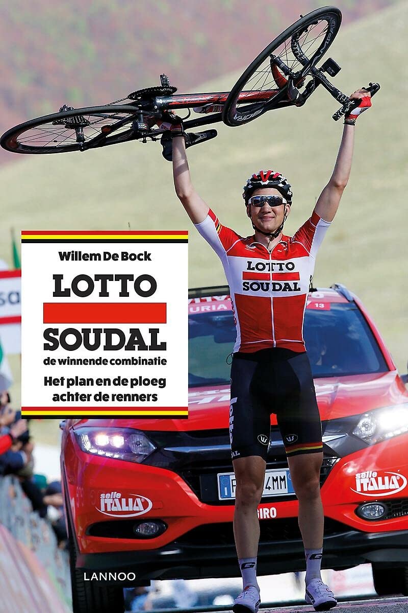 Lotto Soudal, de winnende combinatie: Het plan en de ploeg achter de renners book