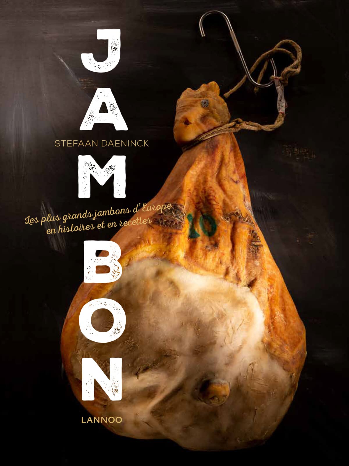 Jambon: Les plus grands jambons d'Europe en histoires et en recettes book