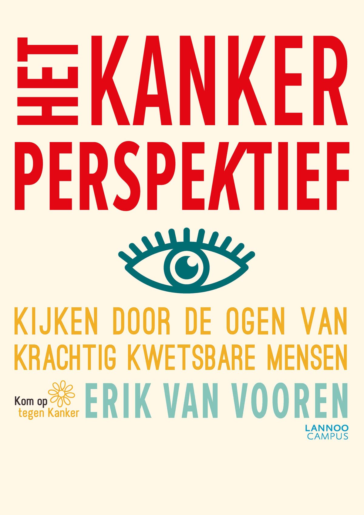 Het kanker perspektief: Kijken door de ogen van krachtig kwetsbare mensen book