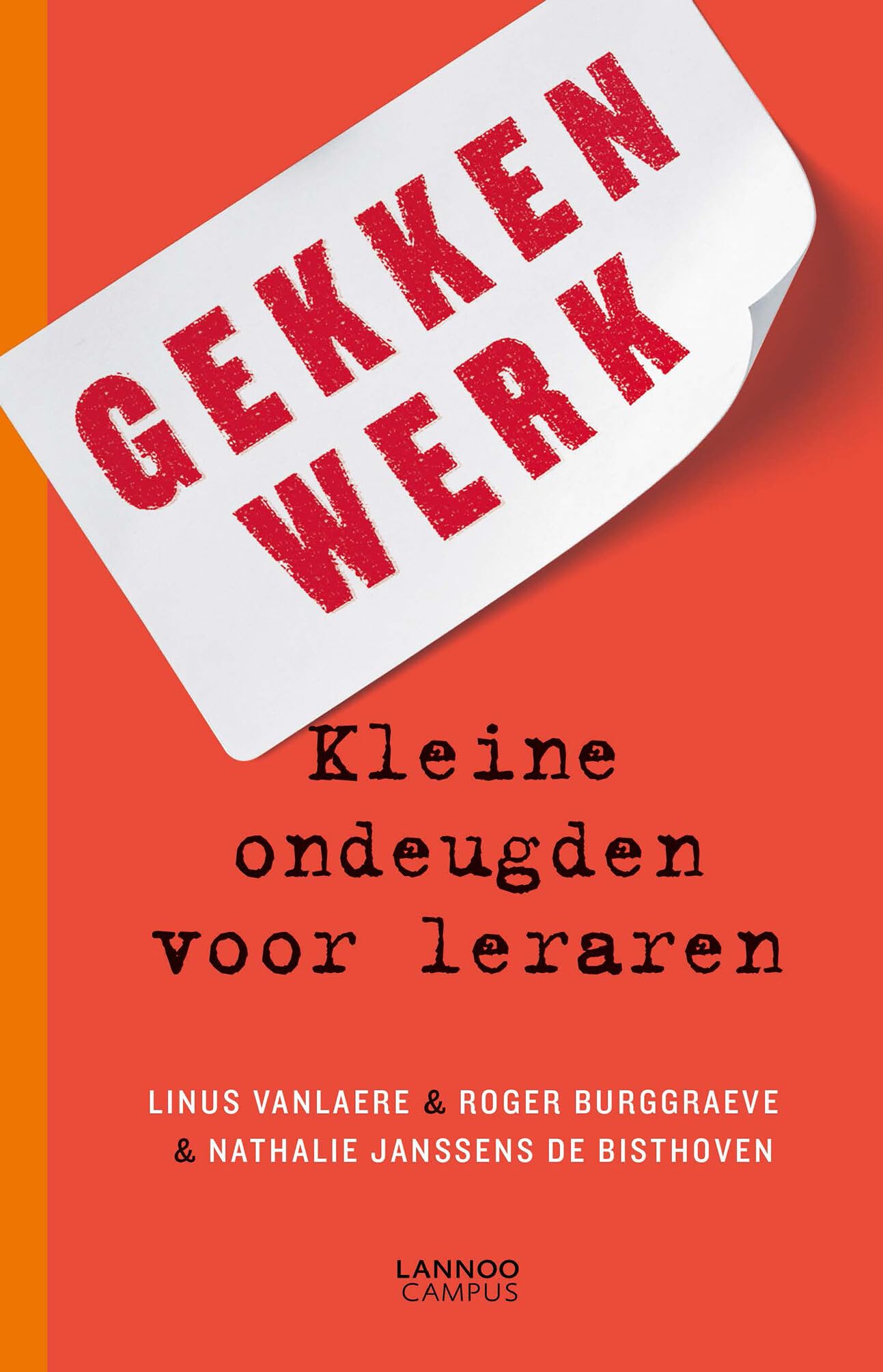Gekkenwerk: kleine ondeugden voor leraren book