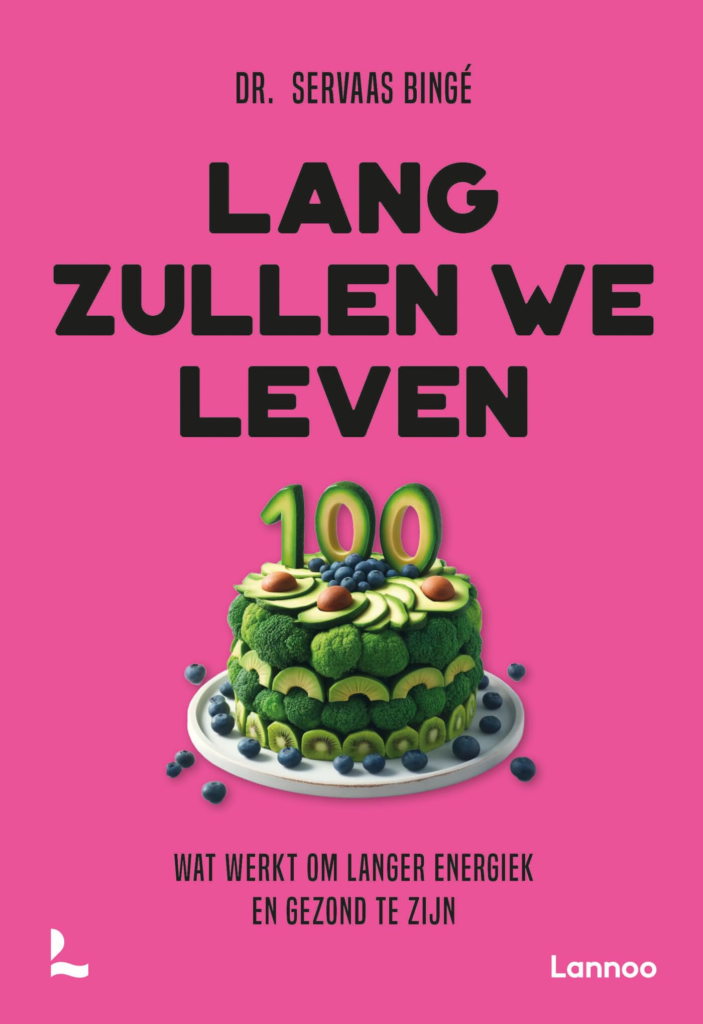 Lang zullen we leven: wat werkt om langer energiek en gezond te zijn book