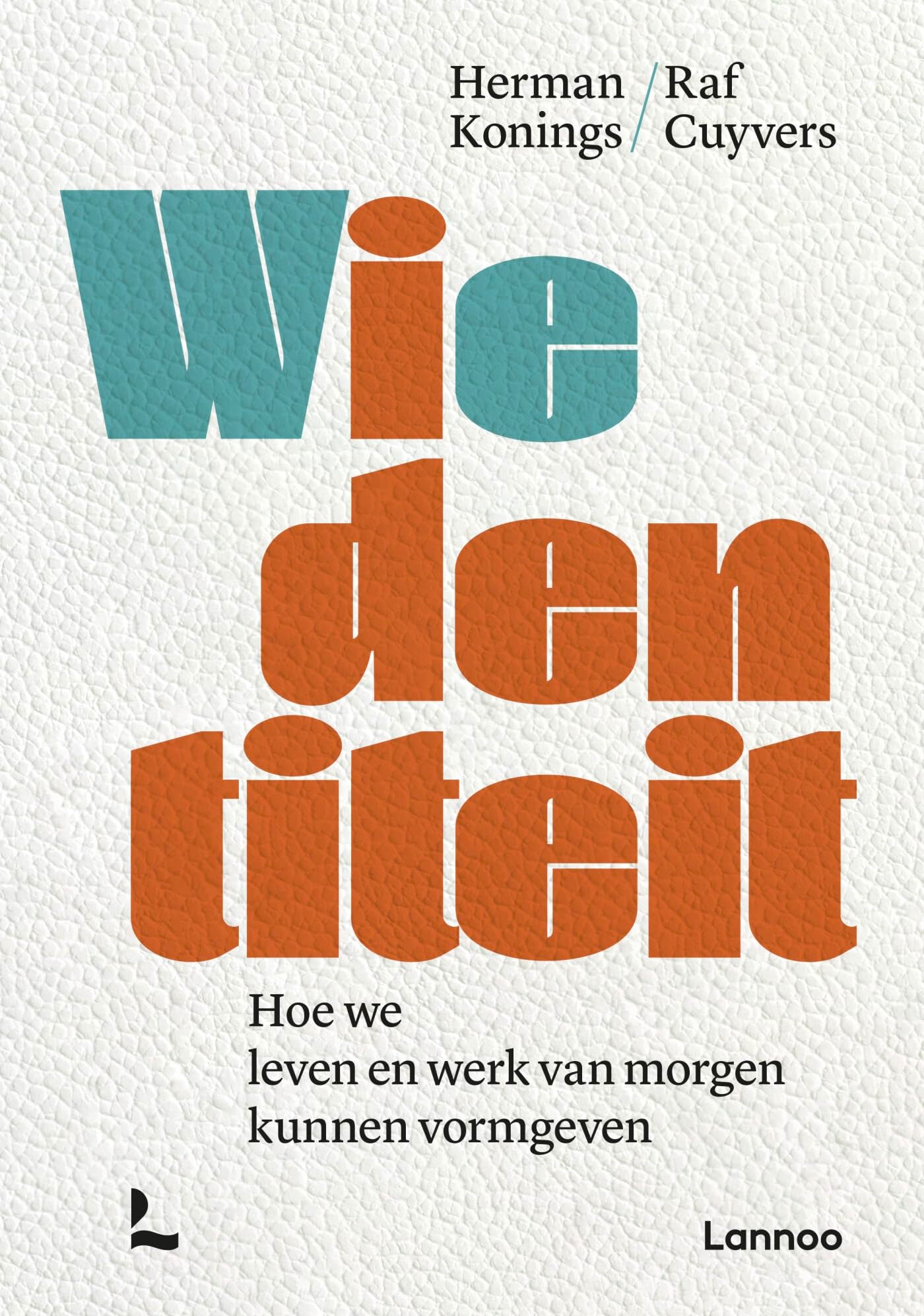 Wiedentiteit: hoe we samenleven en werk van morgen vorm kunnen geven Business, Finance & Career